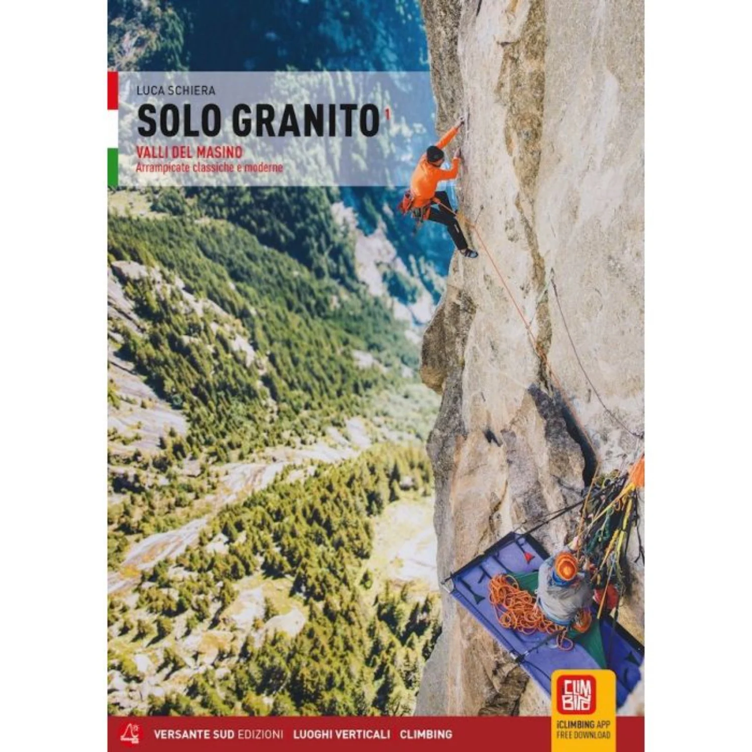 Solo Granito Vol 1 Valli del Massino e del Disgrazia - Climbing in Masino - Bregaglia - Disgrazia